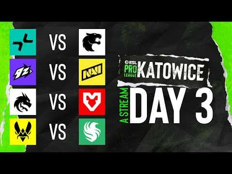 ESL Pro League Season 24 - Day 3 Stream A Full show