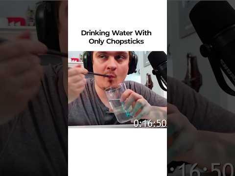 Drinking Water With Only Chopsticks