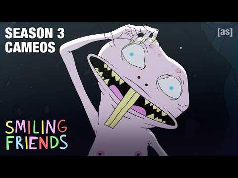 Season 3 Cameos | Smiling Friends | adult swim
