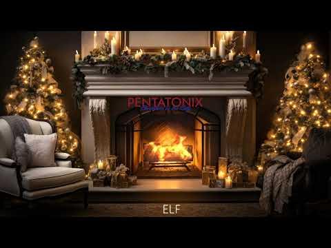 Pentatonix – Elf (Yule Log Audio)