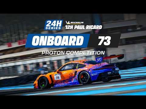 Onboard | Race | Part 2 - 12H PAUL RICARD 2026 - #73 Proton Competition