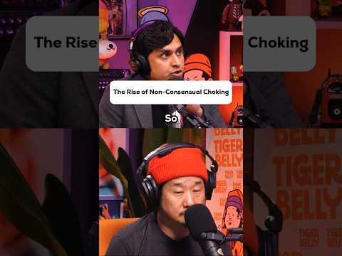 The Rise Of Non-consensual Choking  @TigerBelly​