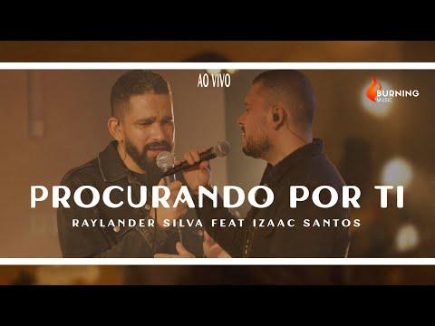 Procurando por Ti | Raylander Silva Feat. Izaac Santos