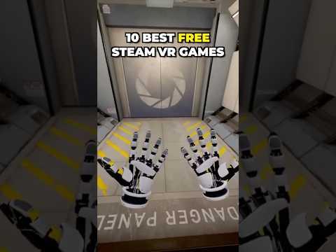 10 Best FREE Steam VR Games!