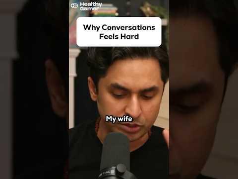 Why conversations feels hard