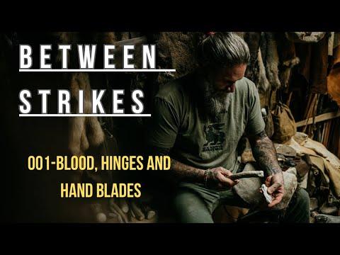 Between Strikes 001 - Blood, Hinges and Hand Blades