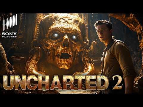 UNCHARTED 2 (2025) With Tom Holland & Mark Wahlberg