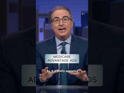 Medicare Advantage Ads #lastweektonight