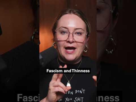 F*scism 🤝 Thinness