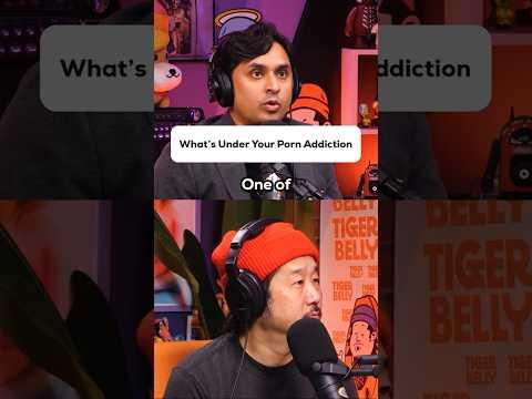 What's Under Your P*rn Addiction?  @TigerBelly