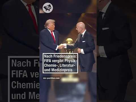 Nach Friedenspreis: FIFA vergibt Physik-, Chemie-, Literatur- und Medizinpreis