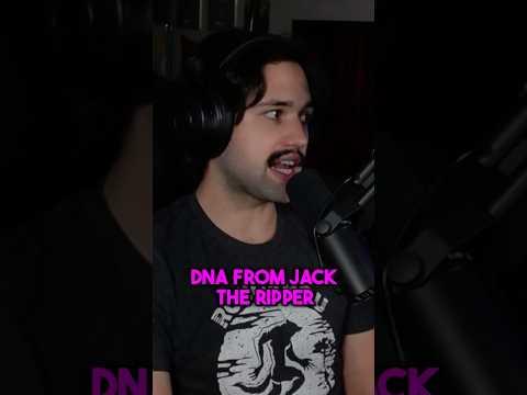 DNA of Jack The Ripper