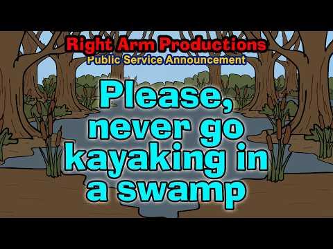 Public Service Announcements Series 2 009 Never Go Kayaking In A Swamp