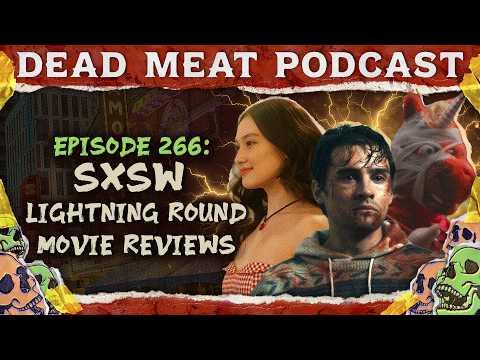 SXSW 2026 Lightning Round | Dead Meat Podcast Ep. 266