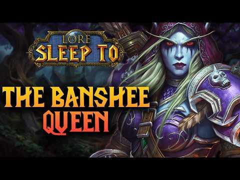 Sylvanas Windrunner: The Banshee Queen | Lore to Sleep To (No AI)