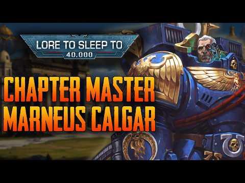 Gauntlets of Ultramar | Marneus Calgar Lore ▶ Warhammer 40k Lore to Fall Asleep To (No AI)