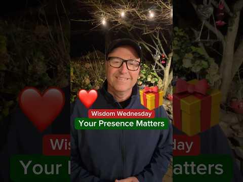 Your Presence Matters More Than Your Presents 🎁