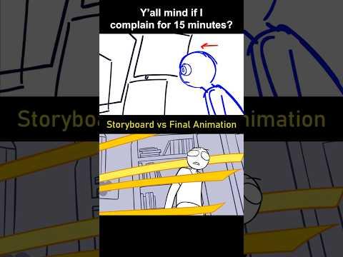 Storyboard vs Animation: me complaining for 15 mins (shot 26)