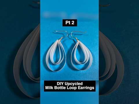 Pt 2 DIY Upcycled Milk Bottle Loop Earrings! #shorts #upcycledjewelry #diyearrings #trashtotreasure