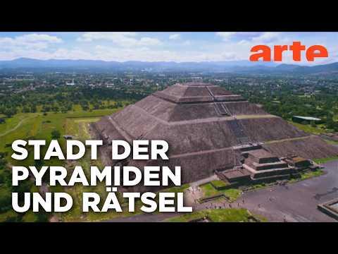 Die Geburt der Metropole Teotihuacán | Abenteuer Archäologie Reupload | ARTE