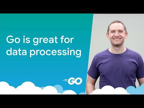 Choosing Go to process your data