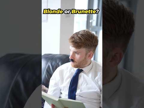 Do you prefer Blondes or Brunettes?