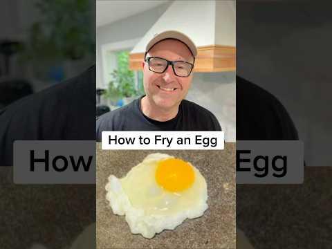 How to Fry an Egg - Dad’s Easy Guide