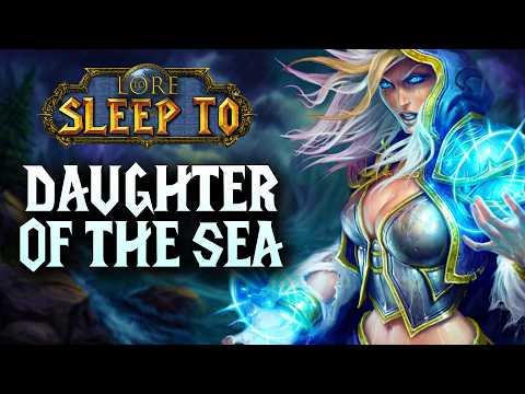 Jaina Proudmoore Full Lore | Daughter of the Sea | WoW Lore to Sleep To (No AI)