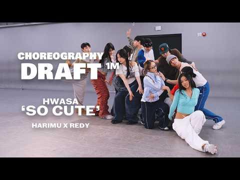 CHOREOGRAPHY DRAFT | 화사 (HWASA) 'So Cute' | @Harimu @Redy
