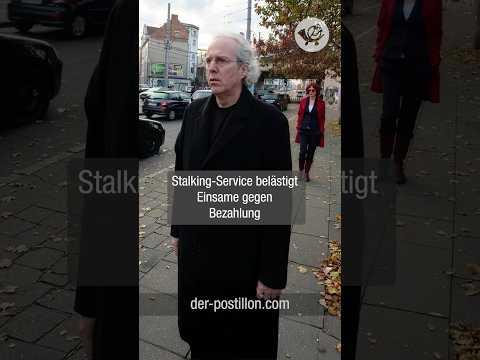 Stalking-Service belästigt Einsame gegen Bezahlung