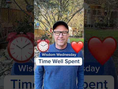 Spend Your Time Well, Don’t Waste it!