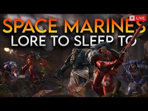 Warhammer 40k Space Marines Lore: 17 Hours of Grimdark Lore to Sleep To (LIVE + No AI)