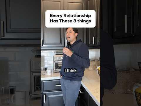 3 Things Every Relationship Has