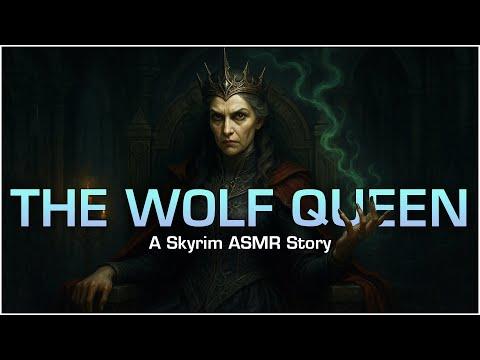 The Wolf Queen | Skyrim ASMR Sleep Story