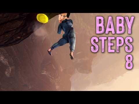 THE HARDEST CLIMB | Baby Steps - Part 8