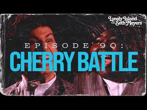 Cherry Battle | The Lonely Island and Seth Meyers Podcast Episode 90