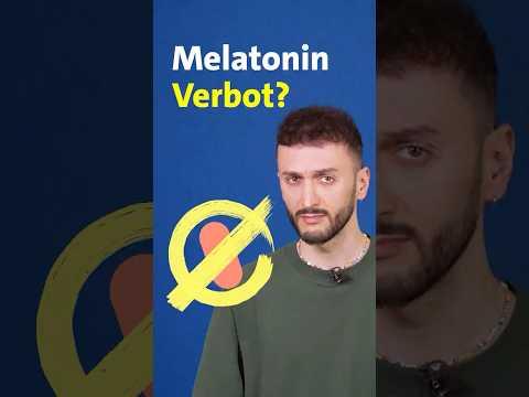 Melatonin Verbot?