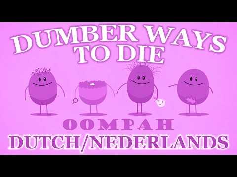 Dumber Ways To Die: Dutch (Oompah)