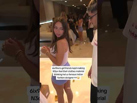 6ix9ine’s girlfriends kept making N3on feel their clothes material thinking he’s a fashion designer