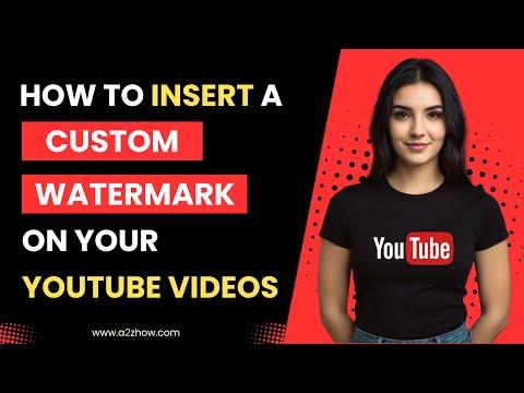 How to Insert a Custom Watermark on Your YouTube Videos