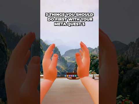 3 Things to do FIRST with your Meta Quest 3. VR Tips and Tricks