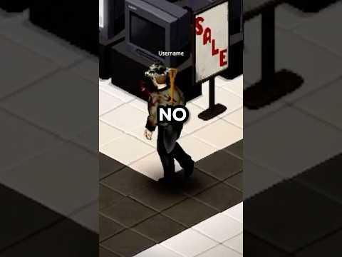 Zomboid but I live in the Mall