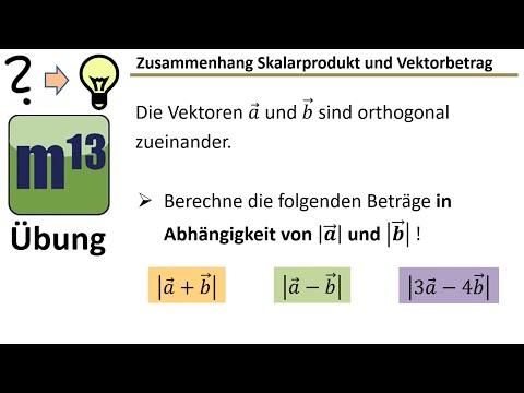 Skalarprodukt und Vektorbeträge – Anwendung und Verständnis