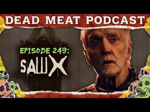 Saw X (2023) | Dead Meat Podcast Ep. 249