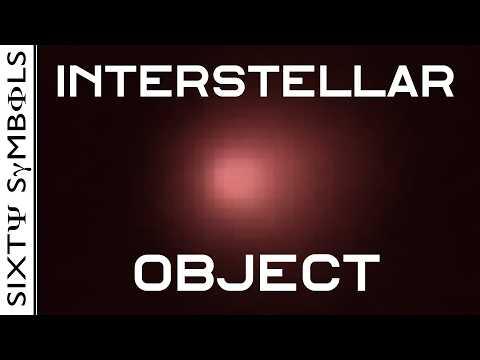 NEWS: An Interstellar Object in our Solar System - Sixty Symbols