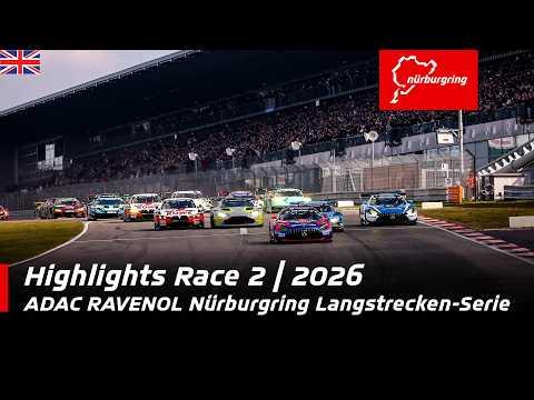Highlights Race 2 | EN | ADAC RAVENOL Nürburgring Langstrecken-Serie | 2026