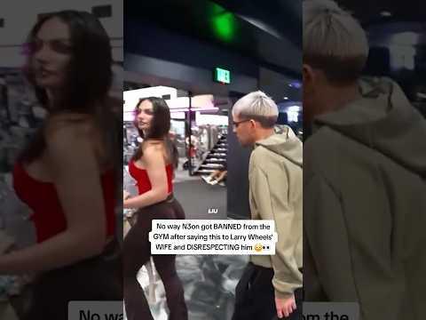 No way N3on got BANNED from the GYM after saying this to Larry Wheels' WIFE and DISRESPECTING him 😳👀