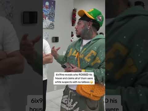 6ix9ine reveals who ROBBED his house and claims all of them were white suspects with no tattoos 😳