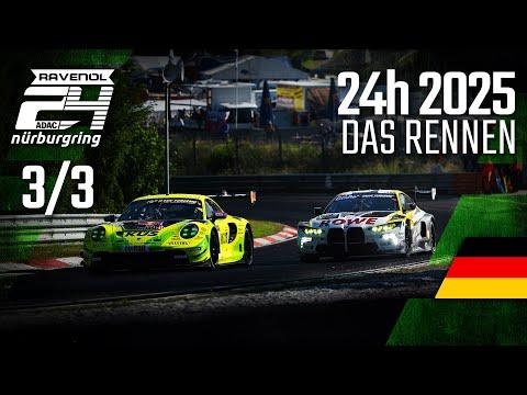 Das FINALE 🏁🏆 | ADAC RAVENOL 24h Nürburgring 2025 | 🇩🇪 Das Rennen PART 3️⃣⁄3️⃣