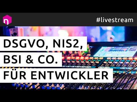 DSGVO, NIS2, BSI & Co. für Entwickler // deutsch